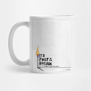 It's Just A Spark Mug
